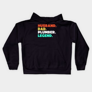 Husband.Dad.Plumber.Legend. Kids Hoodie